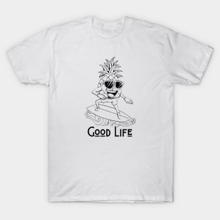 Pineapple Surfing catching wave, Good Life T-Shirt